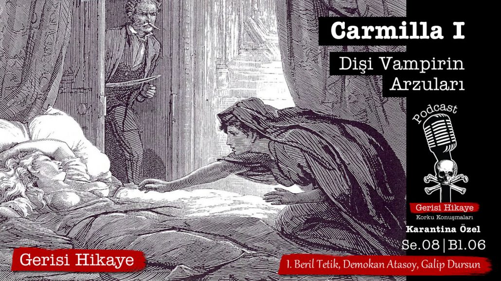 Carmilla I – Dişi Vampirin Arzuları – s08e06 – Gerisi Hikaye